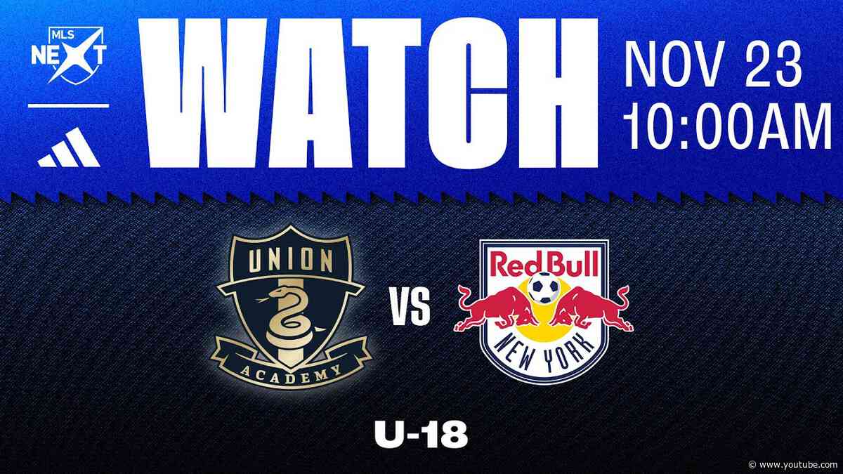 Philadelphia Union Academy U-18 vs. NY Red Bull [11.23.24]