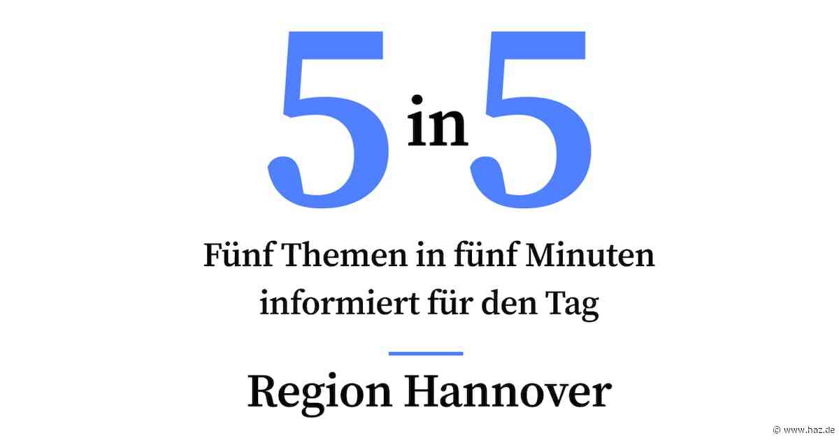 „5 in 5“: Der neue Hannover-Newsletter der HAZ