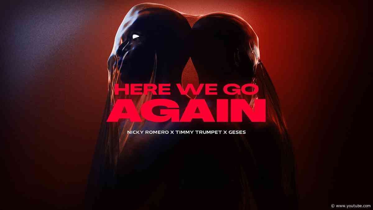 Nicky Romero x Timmy Trumpet x GESES - Here We Go Again (Official Lyric Video)