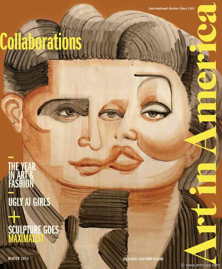 Art in America’s Winter “Collaborations” Issue Features First-Rate Fashion Projects, Ugly AI Girls, Sculpture’s Maximalist Turn, and More