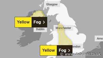 It's grey Britain! UK weather warning map reveals area where thick fog will blanket today - as Met Office issues alert