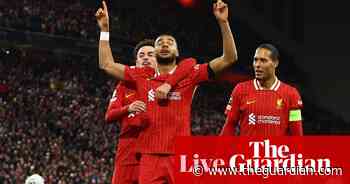 Liverpool 2-0 Real Madrid: Champions League – as it happened