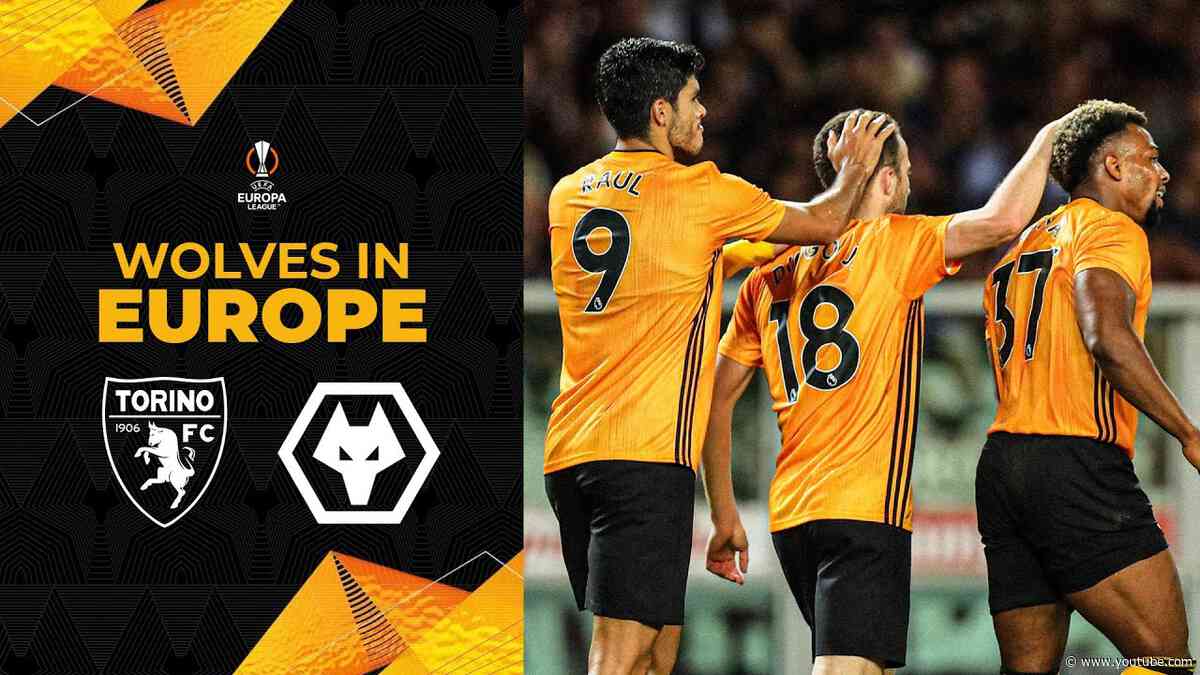 Jimenez, Jota and Saiss net in Turin! | Torino 2-3 Wolves | 2019 Europa League Highlights