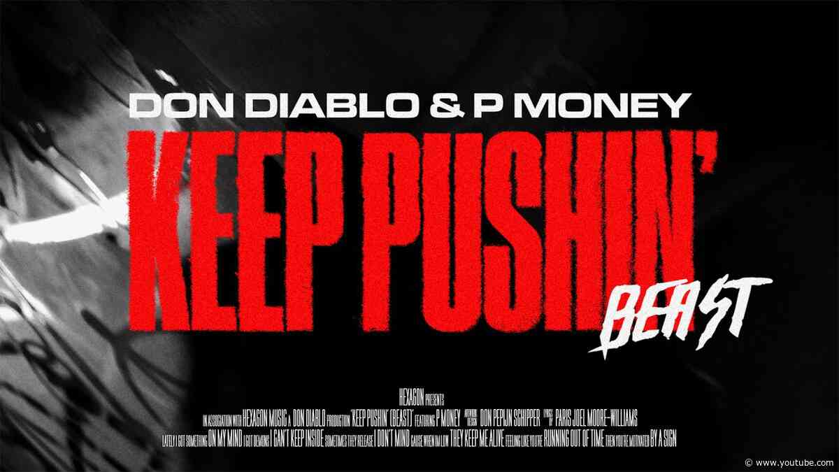 Don Diablo & P Money - Keep Pushin' (Beast) | Official Music Video