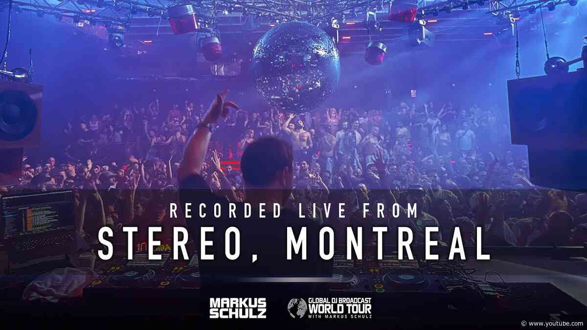 Markus Schulz - Global DJ Broadcast World Tour: Montreal