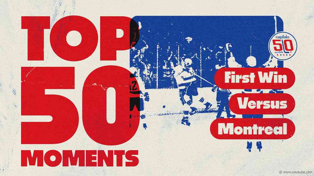 Capitals Top 50 Moments | First Win Versus Montreal