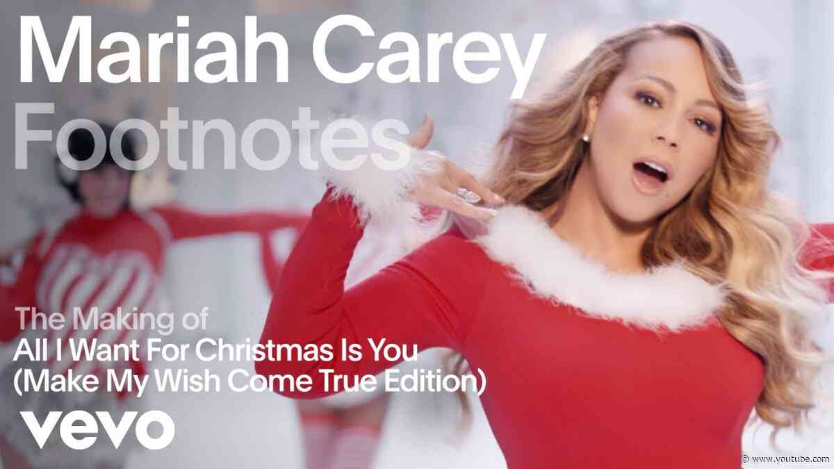 The Making of 'All I Want For Christmas Is You' (Make My Wish Come True Edition) | Vevo Footnotes