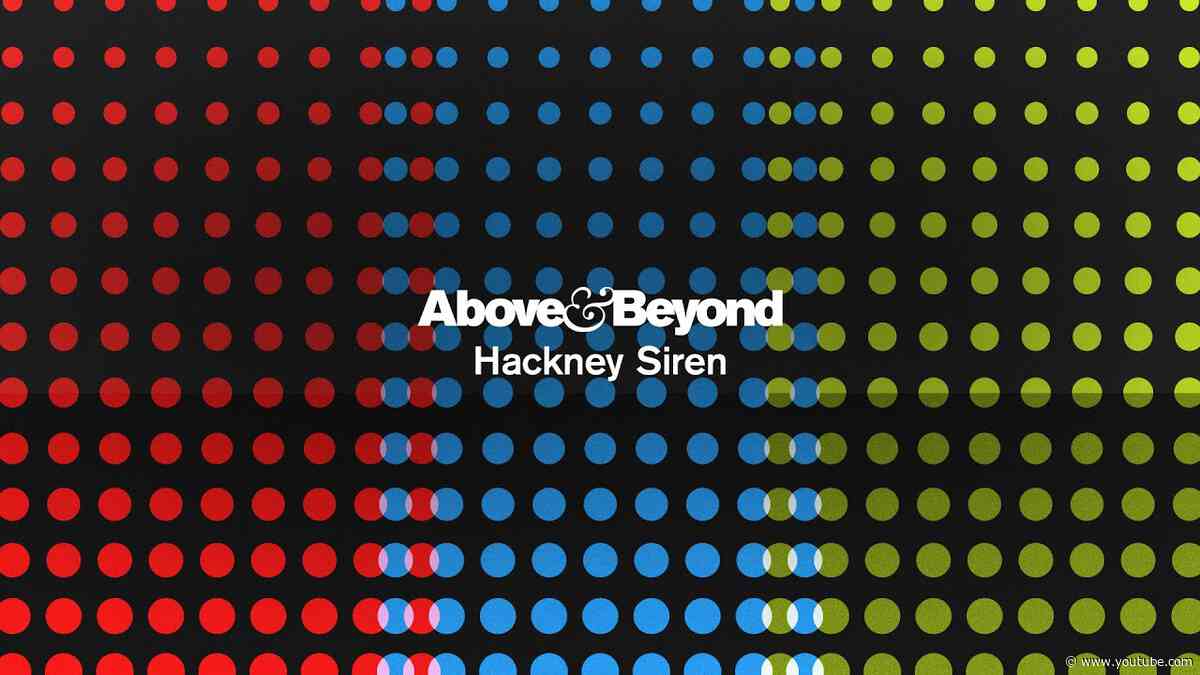 Above & Beyond - Hackney Siren