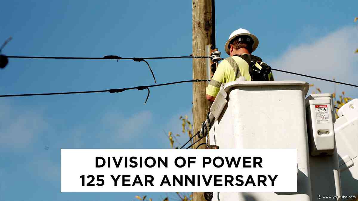 Division of Power | 125 Year Anniversary