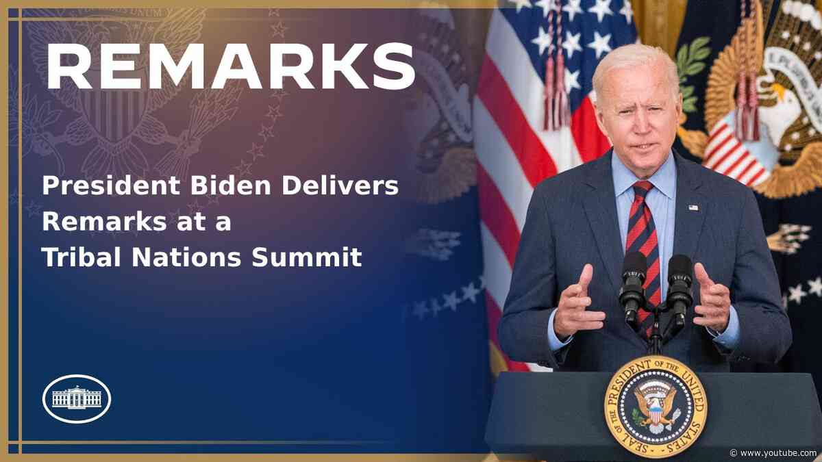 President Biden Delivers Remarks at a Tribal Nations Summit