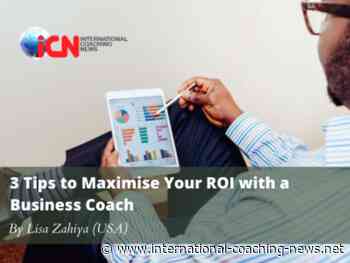 3 Tips to Maximise Your ROI with a Business Coach