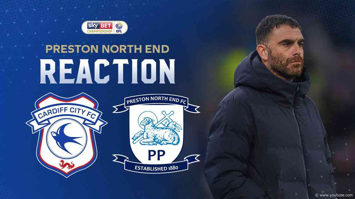 REACTION | CARDIFF CITY vs PRESTON NORTH END