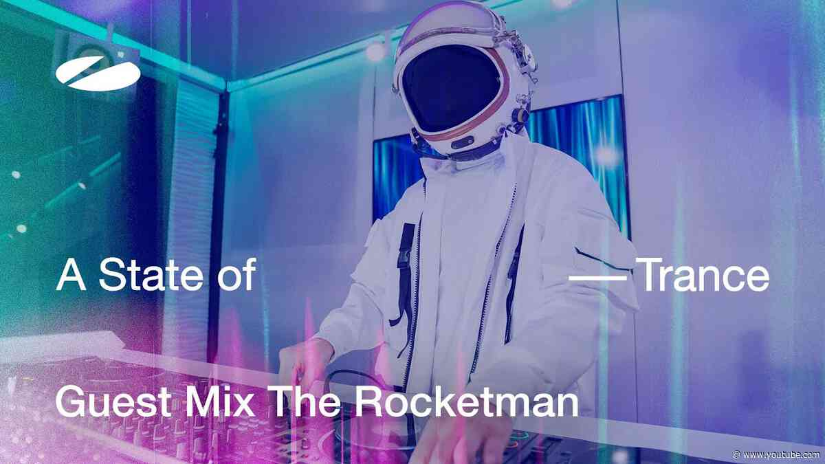 The Rocketman - A State of Trance Episode 1203 Guest Mix