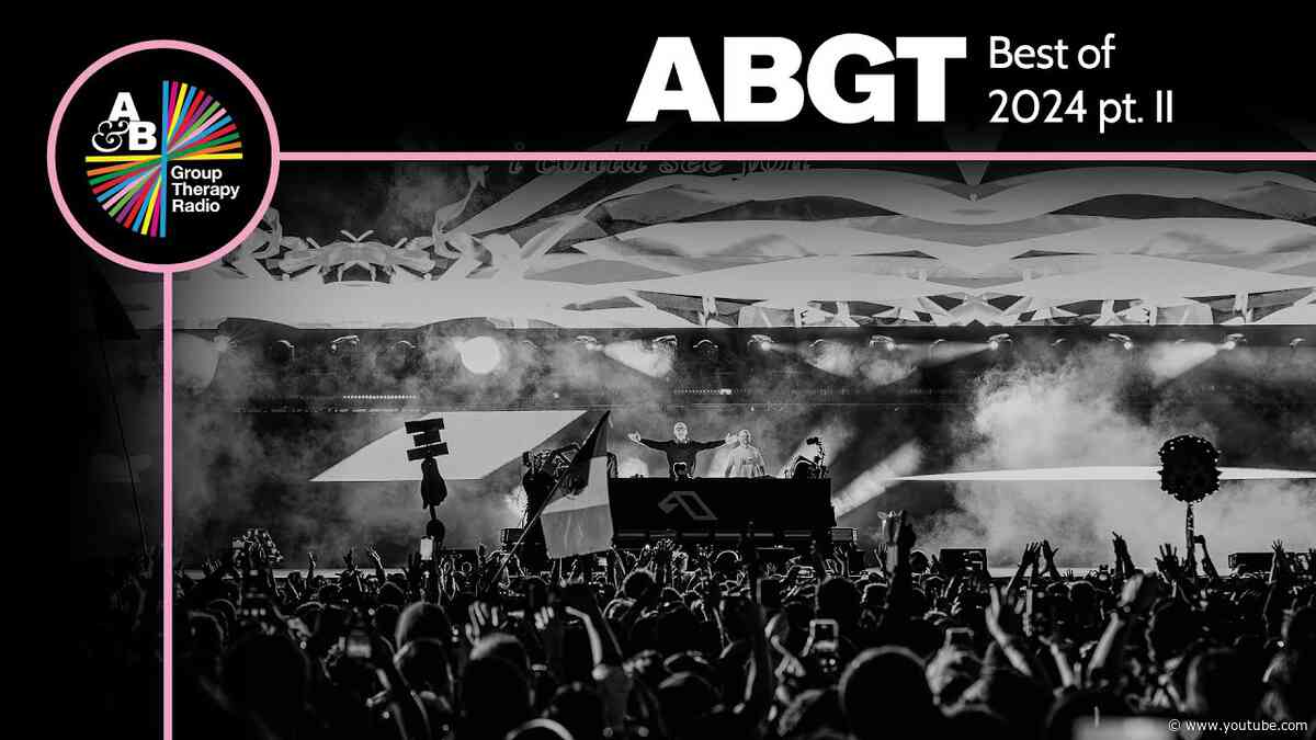 Group Therapy Best Of 2024 pt.2 with Above & Beyond