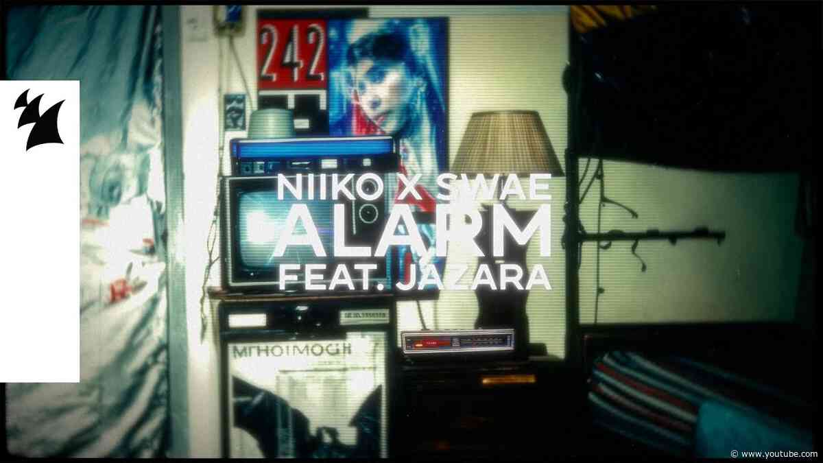 NIIKO X SWAE feat. Jazara - Alarm (Official Lyric Video)