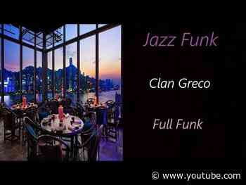 Clan Greco - Full Funk | ♫ RE ♫