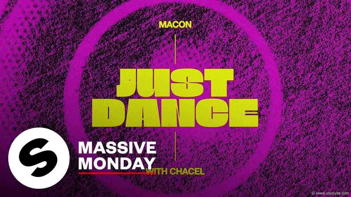 Macon - Just Dance (With Chacel) [Official Audio]