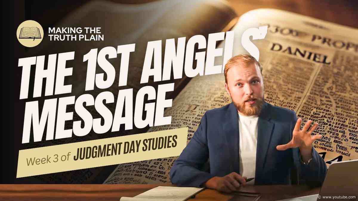 Live! The First Angels Message | Judgment Day Bible Study | Week 3