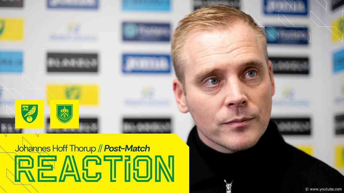 REACTION | Norwich City 1-2 Burnley | Johannes Hoff Thorup