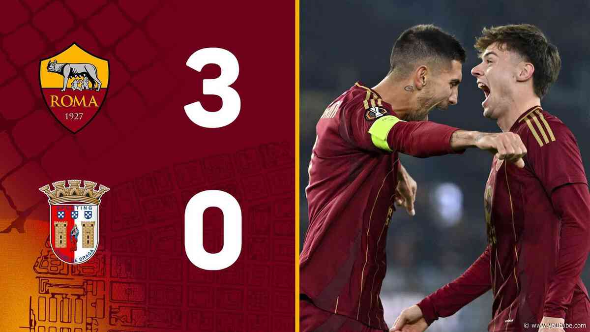 ROMA 3-0 BRAGA | EUROPA LEAGUE HIGHLIGHTS 2024-25