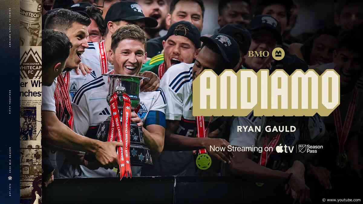 ANDIAMO presented by BMO, Episode 5: Ryan Gauld - Leader | All-Access Series