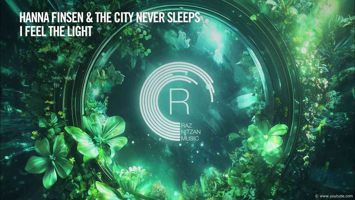 Hanna Finsen & The City Never Sleeps - I Feel The Light [RNM] Extended