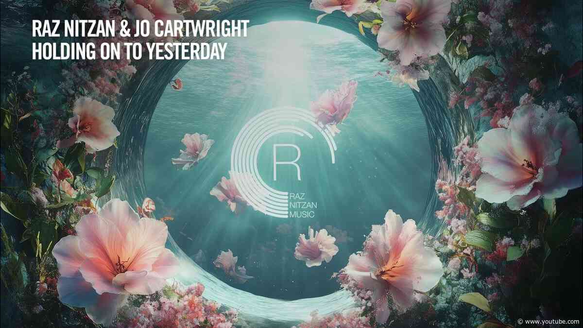 Raz Nitzan & Jo Cartwright - Holding On To Yesterday [RNM] + LYRICS