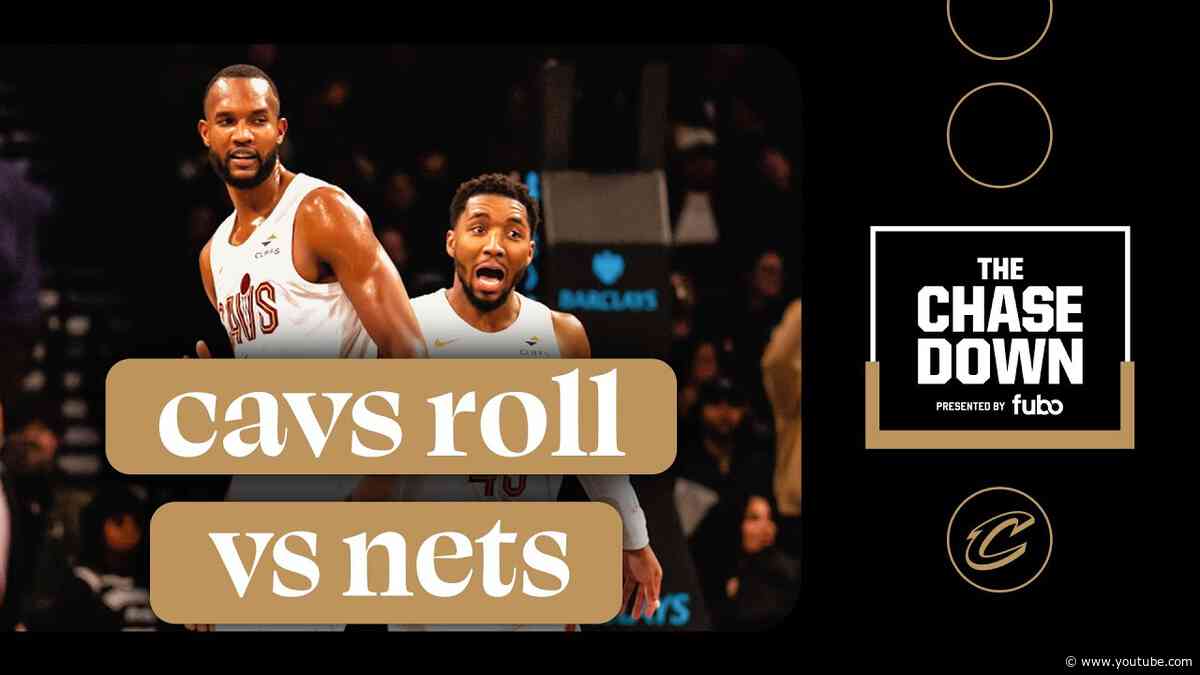 Chase Down Podcast Live, presented by fubo: Cavs Dominate Nets to move to 23-4!