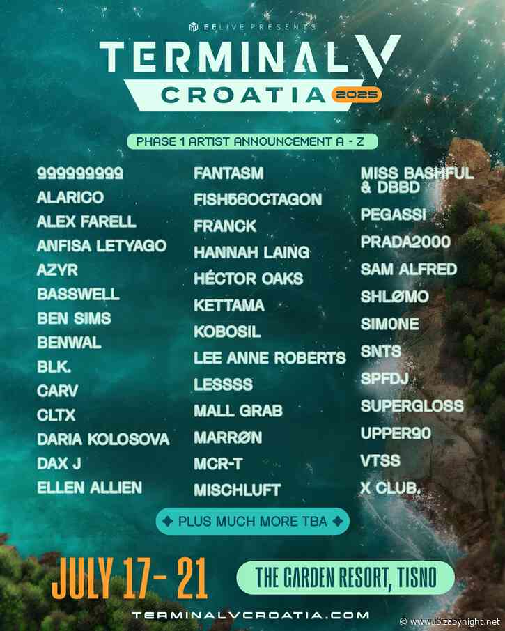 Terminal V Croatia announces line up for 2025 edition w/ 999999999, Ben Sims, Anfisa Letyago, Ellen Allien, Kobosil, Kettama, Vtss and more!