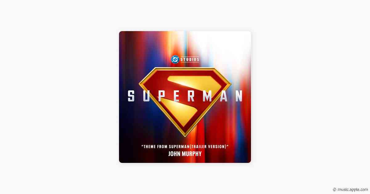 Theme from Superman (Trailer Version) - John Murphy