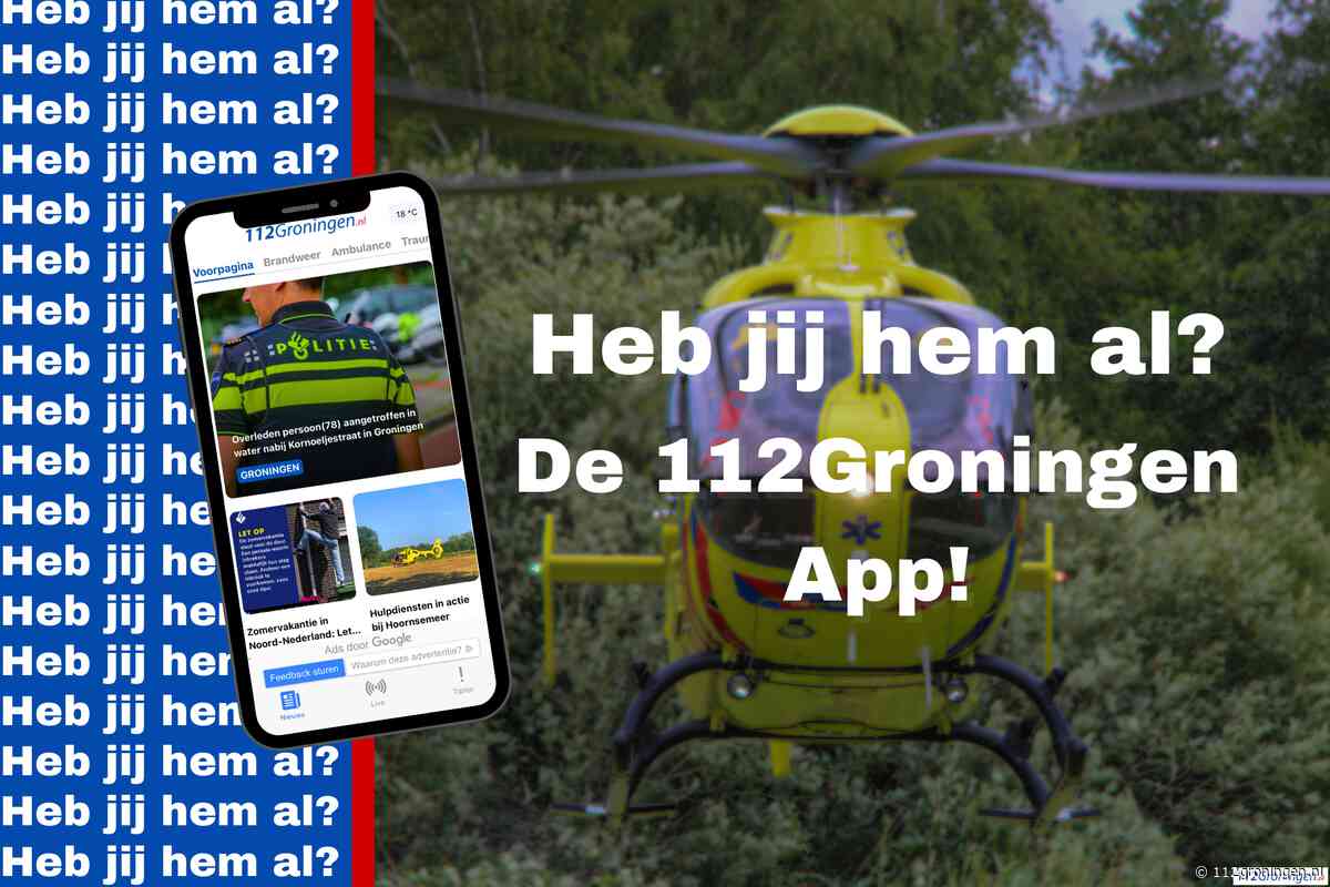 Update nu de vernieuwde gratis 112Groningen APP in de Store