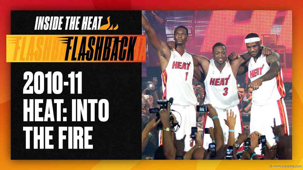 The BIG 3: LeBron, Bosh Join Wade In Miami | FLASHBACK: Inside the HEAT - Into The Fire