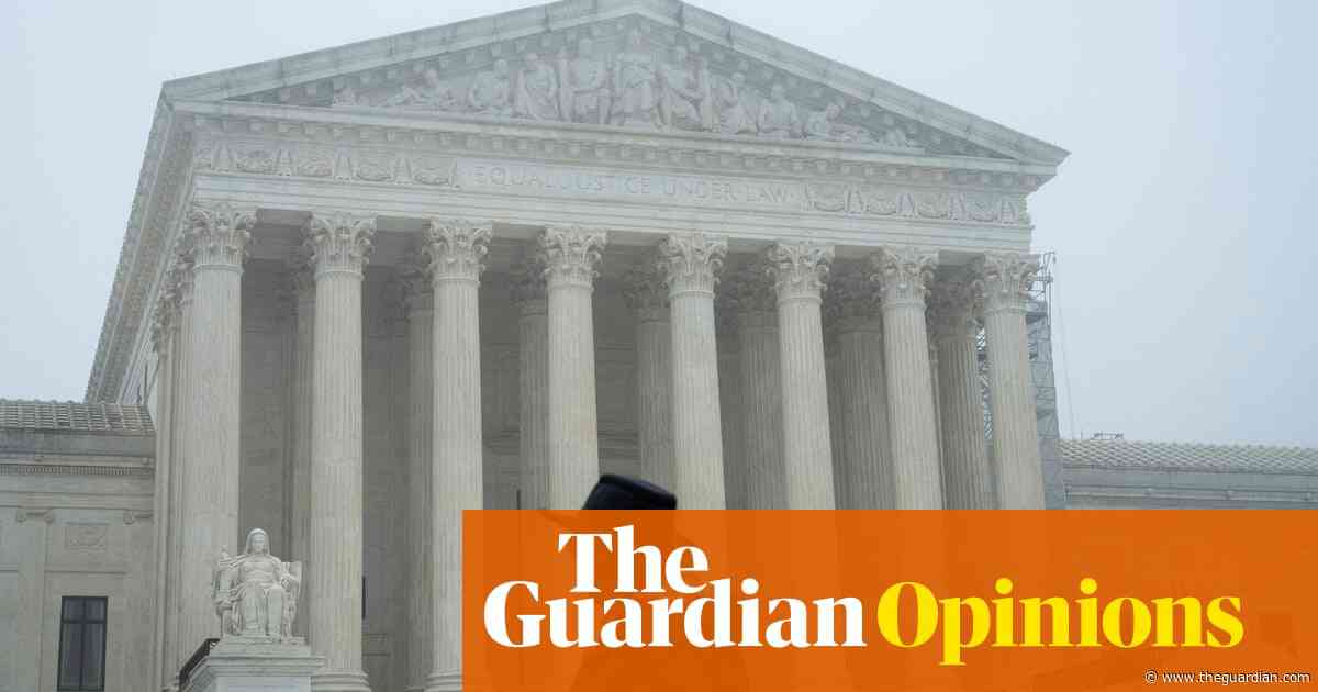 Only 35% of Americans trust the US judicial system. This is catastrophic | David Daley