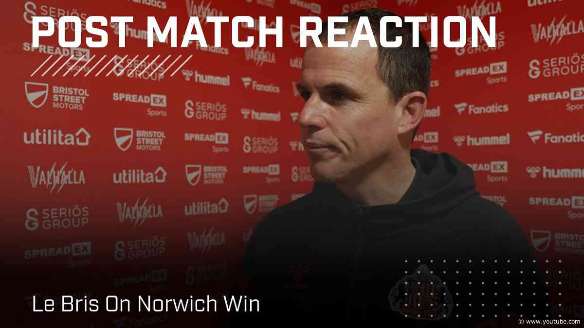 "I’m proud of the team’s character" | Le Bris On Norwich Win | Post Match Reaction