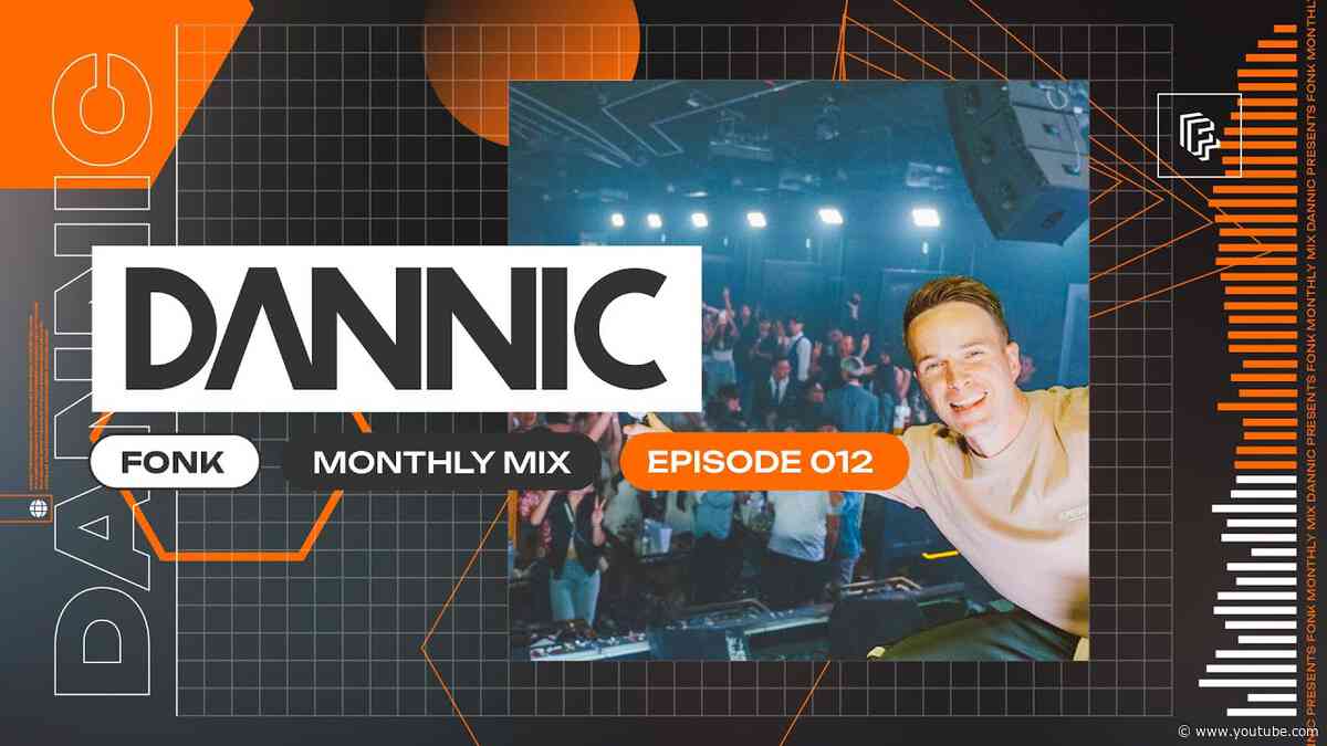 Dannic presents Fonk Monthly Mix  - Episode 012