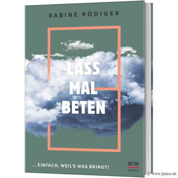 Sabine Rödiger: Lass mal beten