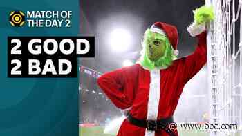 Grinch on the pitch & great goalkeeping - a very festive 2 Good 2 Bad