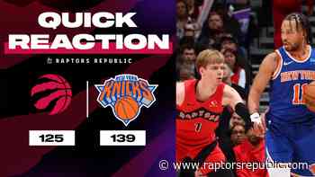 Quick Reaction: Raptors 125, Knicks 139