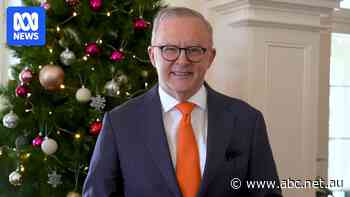 Prime Minister Anthony Albanese wishes Australians a Merry Christmas