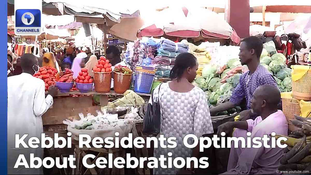 Yuletide Season: Kebbi Residents Optimistic About Celebrations