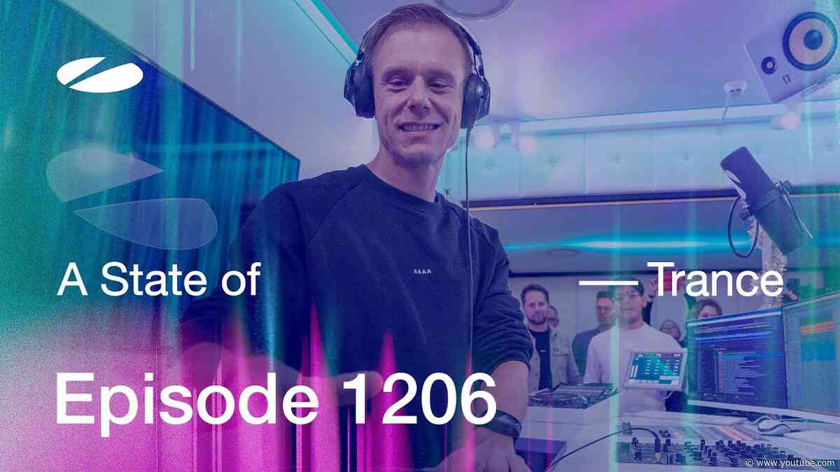 A State of Trance Episode 1206 - Armin van Buuren (@astateoftrance)