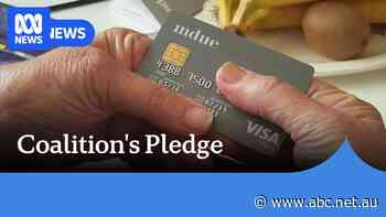 Coalition vows to restore cashless credit card if elected