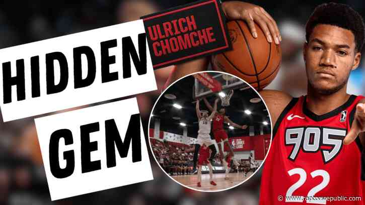 The Toronto Raptors have a sleeping giant with Ulrich Chomche (video essay)