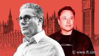 FirstFT: Elon Musk moves against Keir Starmer