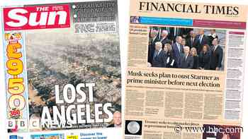 The Papers: 'Lost Angeles' and 'Musk seeks plan to oust Starmer'