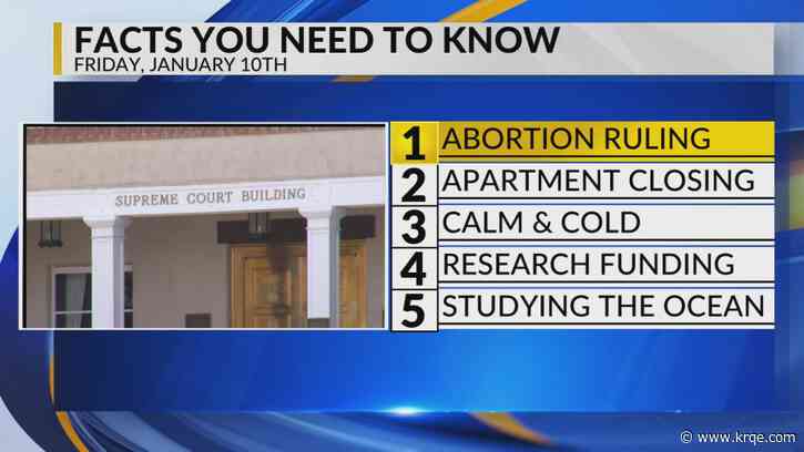 KRQE Newsfeed: Abortion ruling, Safety concerns, Calm and cold, Research funding, Studying the ocean