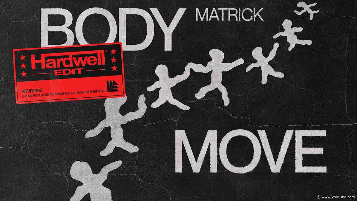 MatricK - Body Move (Hardwell Edit)