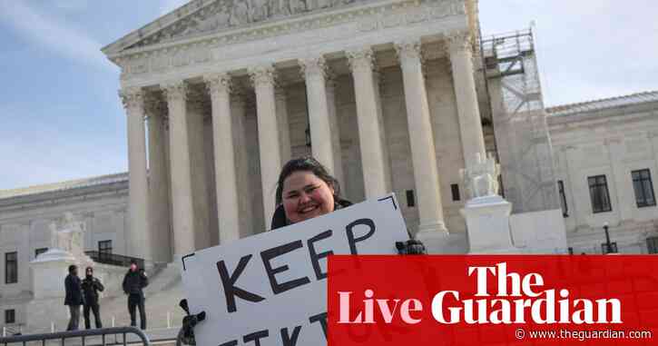 TikTok ban: supreme court appears inclined to uphold law that could see app barred in US – as it happened