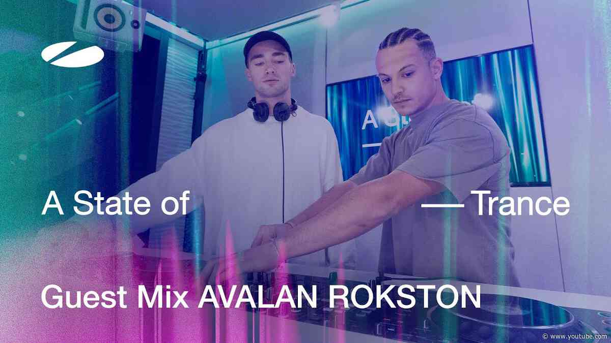 AVALAN ROKSTON - A State of Trance Episode 1207 Guest Mix