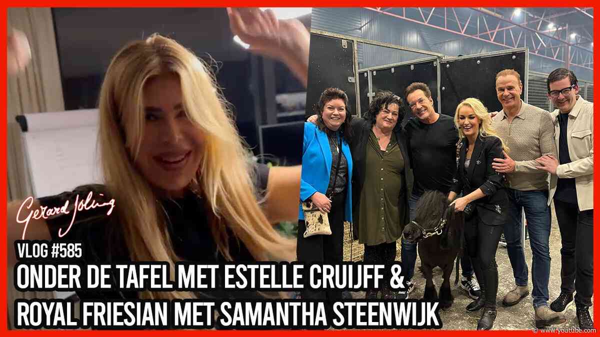 ONDER DE TAFEL MET ESTELLE CRUIJFF & ROYAL FRIESIAN MET SAMANTHA STEENWIJK - VLOG #585